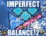 Poster image of Imperfect Balance 2 game