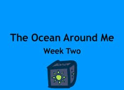 Poster image of The Ocean Around Me - Week Two game